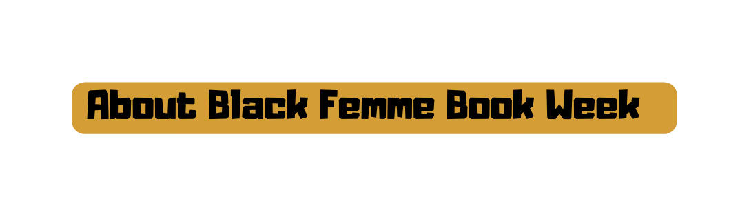 About Black Femme Book Week